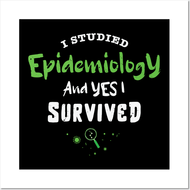 I studied epidemiology and Yes I survived / Love Variables gift / Funny Epidemiology gift Epidemiologist present / Statistics variables Biostatistics Phd Gift MPH P-value Wall Art by Anodyle